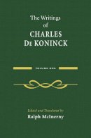 Charles de Koninck - The Writings of Charles De Koninck: Volume 1 - 9780268025953 - V9780268025953
