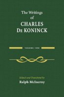 Charles de Koninck - The Writings of Charles De Koninck: Volume Two - 9780268025977 - V9780268025977