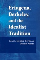 Stephen Gersh (Ed.) - Eriugena, Berkeley, and the Idealist Tradition - 9780268029692 - V9780268029692
