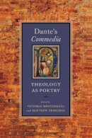 Vittorio Montemaggi (Ed.) - Dante's Commedia: Theology as Poetry (ND Devers Series Dante & Med. Ital. Lit.) - 9780268035198 - V9780268035198