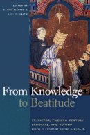 E. Ann Matter - From Knowledge to Beatitude - 9780268035280 - V9780268035280