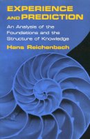 Hans Reichenbach - Experience and Prediction: An Analysis of the Foundations and the Structure of Knowledge - 9780268040550 - V9780268040550