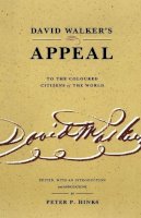 David Walker - David Walker’s Appeal to the Coloured Citizens of the World - 9780271019949 - V9780271019949