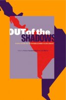 Patricia Fernández-Kelly (Ed.) - Out of the Shadows: Political Action and the Informal Economy in Latin America - 9780271027500 - V9780271027500