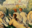 Aruna D’souza - Cézanne´s Bathers: Biography and the Erotics of Paint - 9780271032146 - V9780271032146