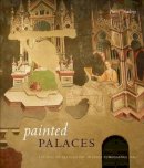 Anne Dunlop - Painted Palaces: The Rise of Secular Art in Early Renaissance Italy - 9780271034089 - V9780271034089