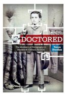 Tanya Sheehan - Doctored: The Medicine of Photography in Nineteenth-century America - 9780271037929 - V9780271037929