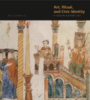 Nino Zchomelidse - Art, Ritual, and Civic Identity in Medieval Southern Italy - 9780271059730 - V9780271059730