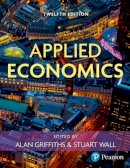 Alan Griffiths - Applied Economics - 9780273736905 - V9780273736905