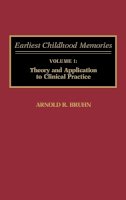 Arnold R. Bruhn - Earliest Childhood Memories - 9780275926991 - V9780275926991