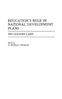 R. Murray Thomas - Education's Role in National Development Plans - 9780275939915 - V9780275939915