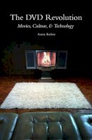 Aaron Barlow - The DVD Revolution: Movies, Culture, and Technology - 9780275983871 - V9780275983871