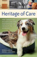 Marion S. Lane - Heritage of Care: The American Society for the Prevention of Cruelty to Animals - 9780275990213 - V9780275990213