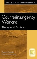 David Galula - Counterinsurgency Warfare: Theory and Practice - 9780275992699 - V9780275992699