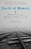 Yehudi Lindeman - Shards of Memory: Narratives of Holocaust Survival - 9780275994235 - V9780275994235
