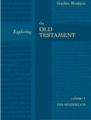 The Revd Dr Gordon Wenham - Exploring the Old Testament: Pentateuch Vol 1: The Pentateuch - 9780281054299 - V9780281054299