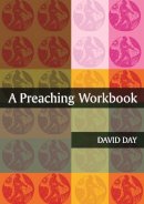 David Day - A Preaching Workbook - 9780281057320 - V9780281057320