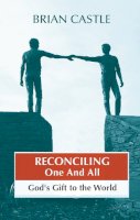 Brian Castle - Reconciling One and All - 9780281059706 - V9780281059706