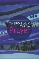 Robin Boyd - The SPCK Book of Christian Prayer - 9780281061518 - V9780281061518