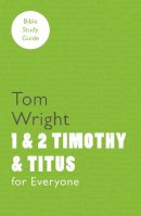 Tom Wright - 1 & 2 Timothy & Titus (Bible Study Guide) - 9780281061822 - V9780281061822