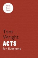 Tom Wright - For Everyone Bible Study Guides: Acts - 9780281063802 - V9780281063802