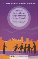 Claire Pedrick - How to Make Great Appointments in the Church - 9780281064199 - V9780281064199