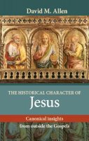 David M. Allen - Historical Character of Jesus - 9780281064700 - V9780281064700