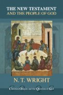 N. T. Wright - New Testament & the People of God (Christian Origins and the Question of God) - 9780281066216 - V9780281066216