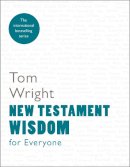 Tom Wright - New Testament Wisdom for Everyone - 9780281069378 - V9780281069378