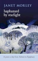 Janet Morley - HAPHAZARD BY STARLIGHT - 9780281070626 - V9780281070626