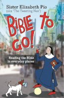 Sister Elizabeth Pio - BIBLE TO GO - 9780281071234 - V9780281071234