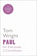 Tom Wright - Paul for Everyone: 2 Corinthians - 9780281071951 - V9780281071951