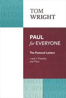 Tom Wright - Paul for Everyone: The Pastoral Letters: 1 and 2 Timothy and Titus - 9780281071999 - V9780281071999