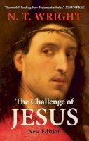 Nt Wright - The Challenge of Jesus - 9780281073863 - V9780281073863