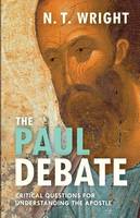 N. T. Wright - The Paul Debate - 9780281074112 - V9780281074112