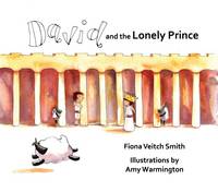 Fiona Veitch Smith - David and the Lonely Prince - 9780281074587 - V9780281074587