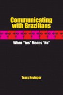 Tracy Novinger - Communicating with Brazilians - 9780292702875 - V9780292702875