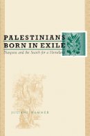 Juliane Hammer - Palestinians Born in Exile - 9780292702967 - V9780292702967