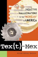 William Anthony Nericcio - Tex(t)-Mex - 9780292714571 - V9780292714571