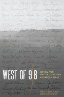 Lynn Stegner - West of 98: Living and Writing the New American West - 9780292726864 - V9780292726864