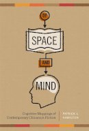 Patrick L. Hamilton - Of Space and Mind: Cognitive Mappings of Contemporary Chicano/a Fiction - 9780292743977 - V9780292743977