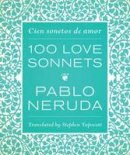 Pablo Neruda - One Hundred Love Sonnets: Cien sonetos de amor (English and Spanish Edition) - 9780292757608 - V9780292757608