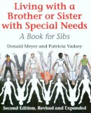 Donald Meyer - Living with a Brother or Sister with Special Needs: A Book for Sibs - 9780295975474 - V9780295975474
