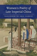 Xiaorong Li - Women's Poetry of Late Imperial China - 9780295992297 - V9780295992297