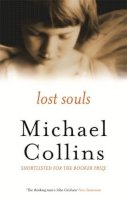Michael Collins - Lost Souls - 9780297645658 - KHS1036588