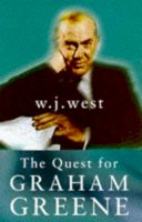 W.j. West - The Quest for Graham Greene - 9780297818229 - KNW0011876