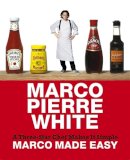 Marco Pierre White - Marco Made Easy: A Three-star Chef Makes it Simple (UK Import Edition) - 9780297856511 - V9780297856511