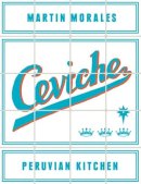 Martin Morales - Ceviche - 9780297868613 - V9780297868613