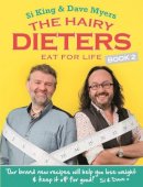 Hairy Bikers - The Hairy Dieters Eat for Life: How to Love Food, Lose Weight and Keep it Off for Good! - 9780297870470 - V9780297870470