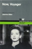Allen, Jeanne T., Prouty, Olive Higgins - Now, Voyager - 9780299097943 - V9780299097943
